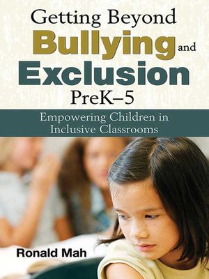 cover image of Getting Beyond Bullying and Exclusion, PreK-5: Empowering Children in Inclusive Classrooms